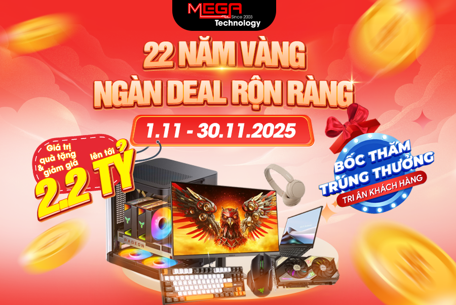 [CTKM MEGA] 22 NĂM VÀNG - NGÀN DEAL RỘN RÀNG