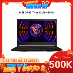 Laptop Gaming MSI GF63 Thin 12VE-460VN Đen (Cpu i5-12450H, Ram 8GB DDR4, SSD 512GB, Vga RTX 4050 6GB, 15.6 inch FHD, Win 11 Home)