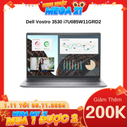 Laptop Dell Vostro 3530 i7U085W11GRD2 Xám (Cpu i7-1355U, Ram 8GB, SSD 512GB, Vga MX550 2GB GDDR6, 15.6 inch FHD, Win11 Home SL + Office HS21)