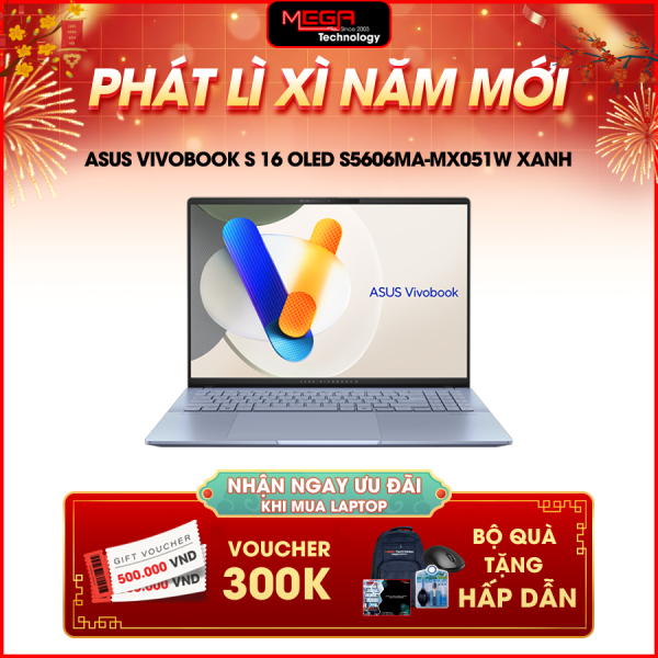 Laptop Asus Vivobook S 16 OLED S5606MA-MX051W Xanh ( Cpu Ultra 7 155H, Ram 16GB, SSD 512GB, Vga Intel Arc, 16 inch 3.2K OLED, Win 11H)