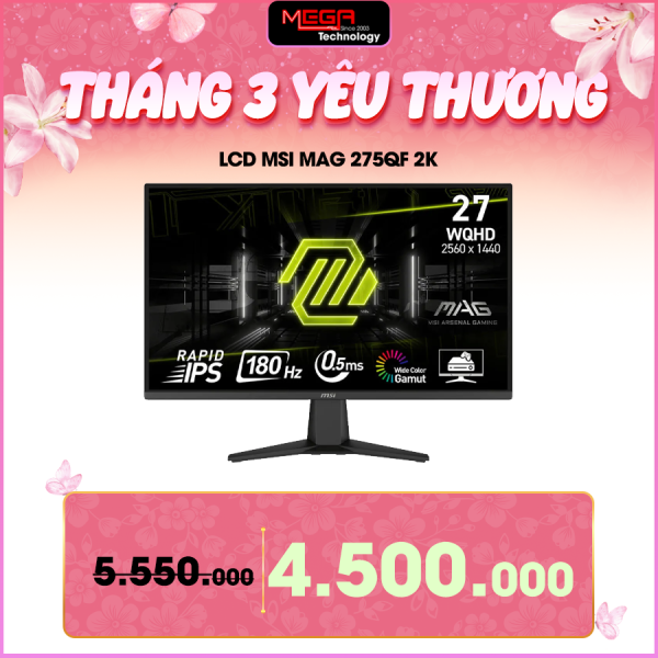 LCD MSI MAG 275QF 2K 27 inch WQHD IPS 180Hz 0.5ms phẳng (HDMI, DP)