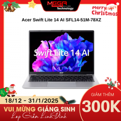 Laptop Acer Swift Lite 14 AI SFL14-51M-78XZ NX.J1HSV.001 Bạc ( Cpu Ultra 7-155U, Ram 16GB(8gbx2), SSD 512GB, Vga Intel Graphics, 14 inch WUXGA IPS 60Hz,  Win 11SL, 1Y)