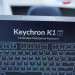 ban-phim-co-tkl-khong-day-keychron-k1-v5-10-17