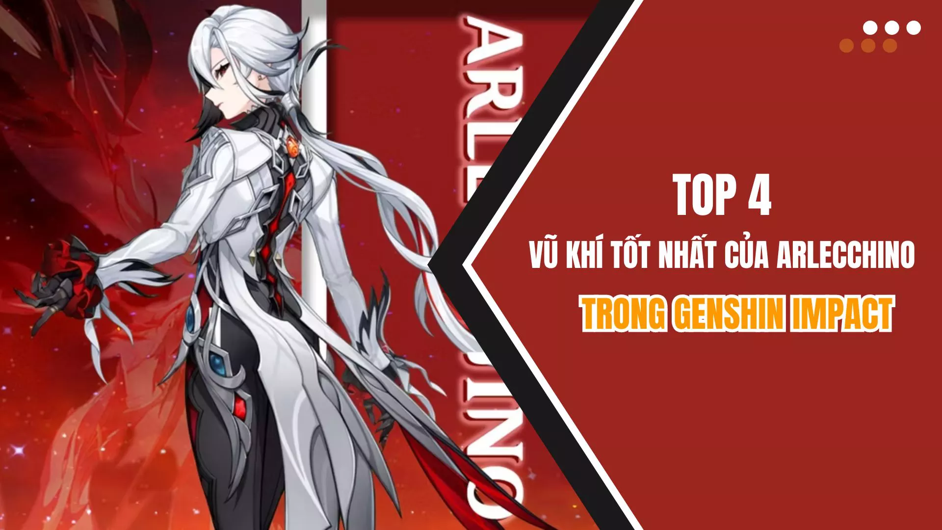 Top 4 vũ khí tốt nhất của Arlecchino trong Genshin Impact